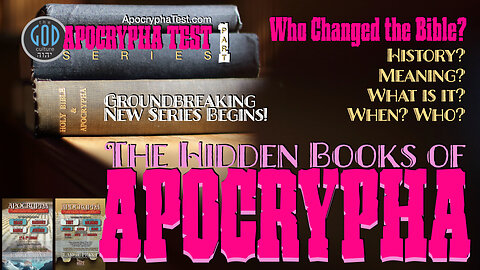 Apocrypha Test: Part 1: The Hidden Books of Apocrypha. Who Changed the Bible?