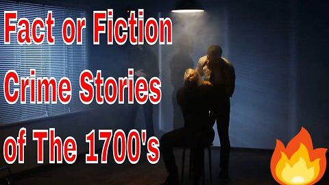 Fact & Fiction Crime stories of the 1700s