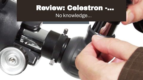 Review: Celestron - AstroMaster 70AZ Telescope - Refractor Telescope - Fully Coated Glass Optic...