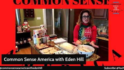 Common Sense America with Eden Hill & 'Tis the Season Ugly Sweater & Hungarian Cookies