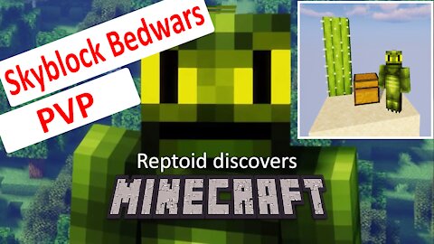 Reptoid Discovers Minecraft - S01 E20 - Skyblock Bedwars
