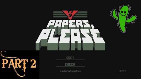 Papers, Please! - Playthrough! | Part 2: Glory to Arstotzka!