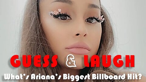 Guess Ariana Grande's BIGGEST Billboard Hit In This Funny Song Title Challenge!