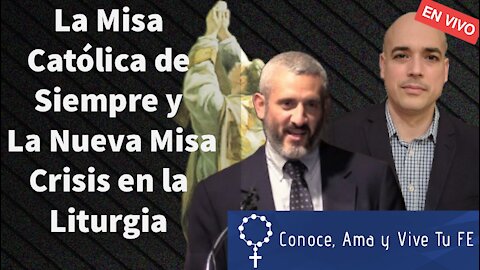 🤷‍♂️ Crisis actual de la Liturgia 😷 La Misa de Siempre y la Nueva Misa 🤫David Rodríguez y Luis Román