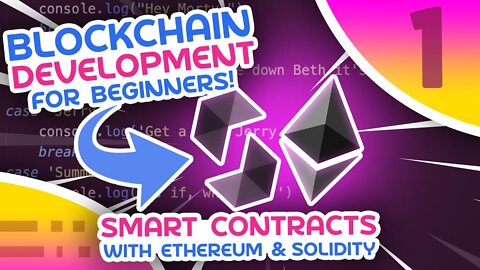 Blockchain For Beginners #1 - Smart Contracts With Ethereum & Solidity