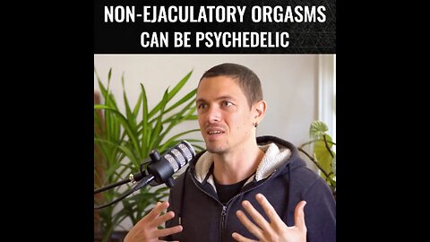 Psychedelic Non-Ejaculatory Orgasms ⚛️🔮🫠