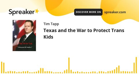 Texas and the War to Protect Trans Kids