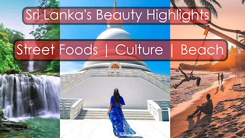 Sri Lanka's Beauty Highlight | Street Foods | Culture and Beach | LankaExplorer Holidays