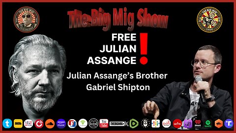 Julian Assange's fight against the darkness w/ his brother Gabriel Shipton |EP253