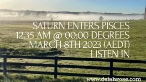 March 8th at 12.35 am (AEDT) Saturn will enter Pisces - 00 degrees. “making the unreal real.”