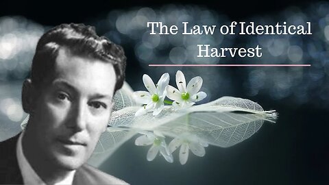 Neville Goddard Lectures/The Law of Identical Harvest/Modern Mystic