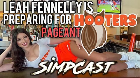 Leah Fennelly NEEDS HELP Preparing for the Hooters Pageant! SimpCast! Chrissie Mayr, Brittany Venti