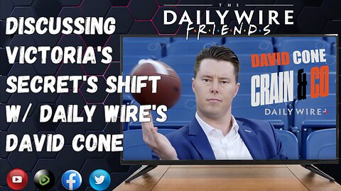 Discussing Victoria's Secret with Daily Wire's David Cone