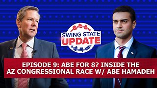 Episode 9: Abe for 8? Inside the AZ Congressional Race W/ Abe Hamadeh