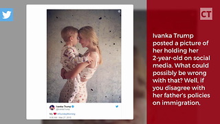 Ivanka Called ‘Nasty, Soulless Little Troll’ For Her Pic Holding Her 2-year-old