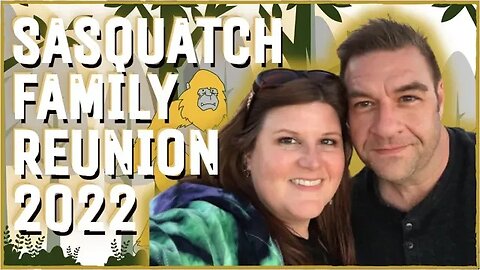 Christian & Kelly Share their #Sasquatch Connections & the Latest on Sasquatch Family Reunion 2022!