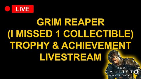 I Missed 1 Collectible WE GO AGAIN - Grim Reaper- Trophy & Achievement Guide - The Callisto Protocol