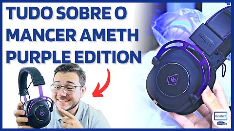 UNBOXING DO HEADSET MANCER AMETH PURPLE EDITION 7.1! - É Bom? Vale a Pena? | PRIMEIRAS IMPRESSÕES!