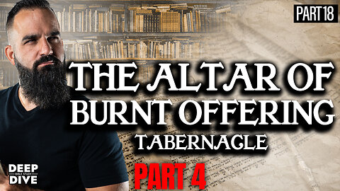 Exodus 27: The Altar of Burnt Offering - Tabernacle - Part 4: P18 | Bible Study