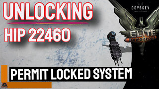 Unlocking HIP 22460 Permit Locked System // Elite Dangerous Salvation