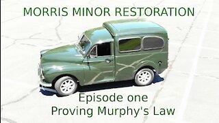 Morris Minor Resto Part 1 - Proving Murphy's Law