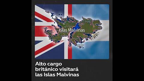Canciller británico visitará las Islas Malvinas en apoyo a la “autodeterminación” de sus habitantes