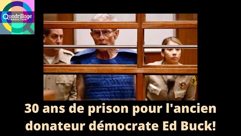 30 ans de prison pour l’ancien donateur démocrate Ed Buck!