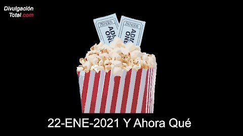 22-ENE-2021 Y Ahora Qué