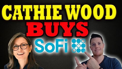 Cathie Wood FINALLY BUYS SoFi │ NEW SoFi Analyst Ratings │ SoFi Investors Must Watch