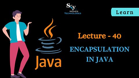 #40 Encapsulation in JAVA | Skyhighes | Lecture 40