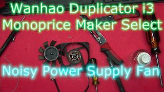 053 - Power Supply Fan Repair - Wanhao Duplicator i3 / Monoprice Maker Select