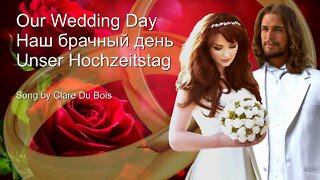 LIED ❤️ Unser Hochzeitstag... Jesus Christus und Seine Braut