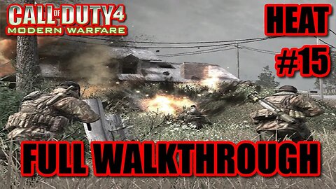 Call Of Duty 4: Modern Warfare 1 (2007) - #15 Heat [Fight Zahkaev's Men And Evac Out]
