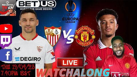 SEVILLA vs MANCHESTER UNITED LIVE Stream Watchalong EUROPA LEAGUE 22/23 | Ivorian Spice