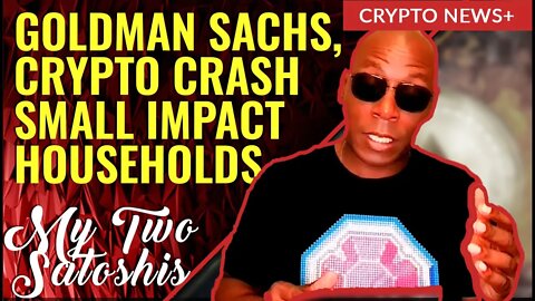 Goldman Sachs Crypto Crash Will Have Small Impact on US Household, Paraguayan Crypto Mining Bill