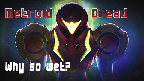 Metroid Dread Ep. 7 -- Water Is the Worst