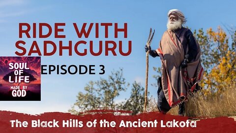 EP 03 The Black Hills of the Ancient Lakota Ride with Sadhguru Vlog