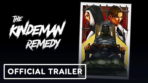 The Kindeman Remedy - Official Consoles Launch Trailer