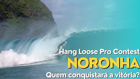 Hang Loose Pro Contest está de volta em Noronha! Quem conquistará a vitória nas ondas?