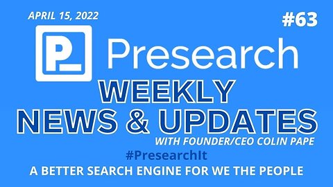 #Presearch Weekly #News & Updates w Colin Pape #63