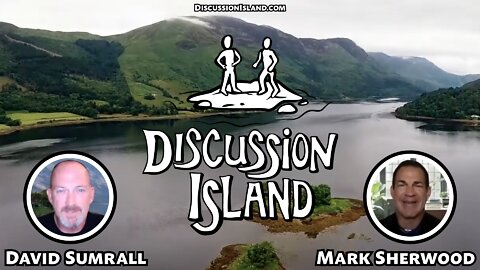 Discussion Island Episode 58 Mark Sherwood 01/14/2022