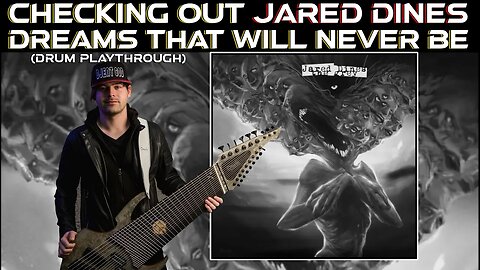 Jared Dines - Dreams the Will Never Be Drum Playthrough reaction!
