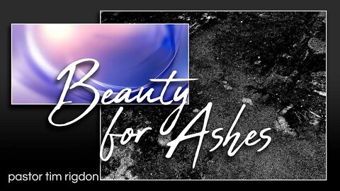 Beauty for Ashes #motivational #inspirational #nevergiveup #success