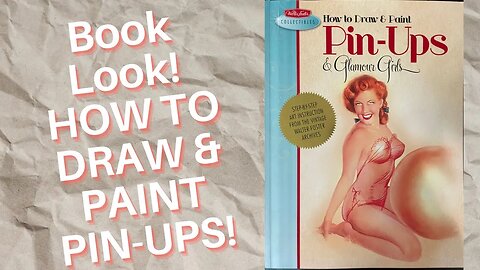 BOOK LOOK! How to Draw & Paint Pin-ups & Glamour Girls!