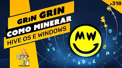 ⛏️💰 COMO MINERAR A MOEDA GRiN (GRIN) - PASSO A PASSO - HIVE OS E WINDOWS