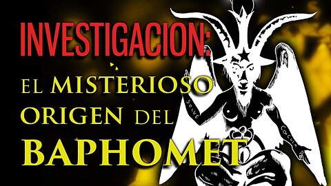 La misteriosa origine del BAPHOMET DOCUMENTARIO LA SIMBOLOGIA DELLA GRANDE BABILONIA IL CULTO DELLA DEA MADRE CHE FANNO I MASSONI E LE ALTRE SOCIETà SEGRETE