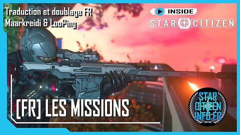 [FR] Inside Star Citizen - Les missions