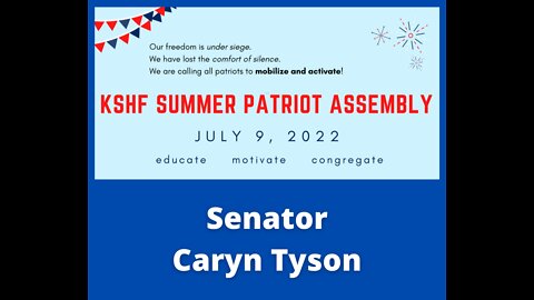 2022 KSHF Summer Patriot Assembly - Senator Caryn Tyson
