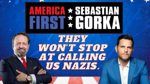 They won't stop at calling us Nazis. Dave Rubin with Sebastian Gorka on AMERICA First