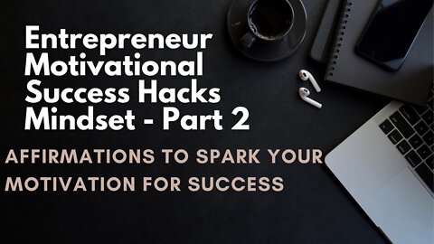 Entrepreneur Motivational Success Hacks Mindset - Part 2